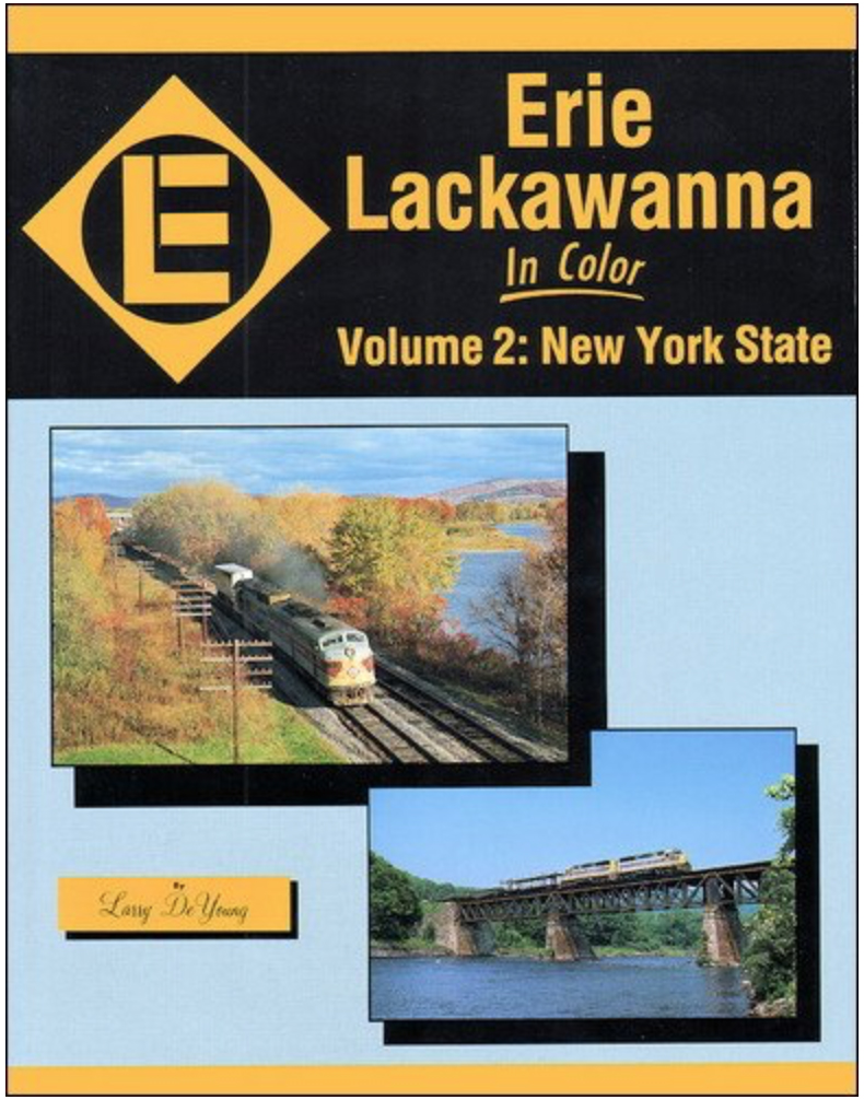 Erie Lackawanna In Color Volume 2: New York State, Buffalo-Hornell, Syracuse